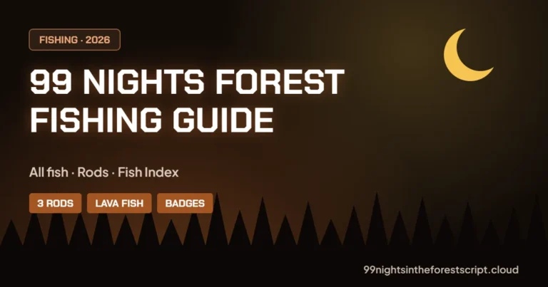 99 Nights in the Forest fishing guide with all fish and rods