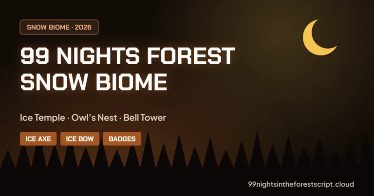 99 Nights in the Forest Snow Biome guide